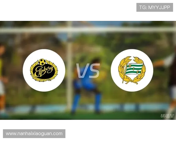 瑞典超哈马比2-0客胜埃尔夫斯堡 赛季初期追平榜首位置